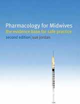 9780230215580-0230215580-Pharmacology for Midwives: The Evidence Base for Safe Practice