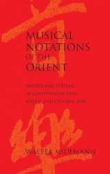 9780253386601-0253386608-Musical Notations of the Orient: Notational Systems of Continental East, South, and Central Asia