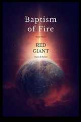 9781986479493-1986479498-Red Giant: Baptism Of Fire - Book Three: (Volume 3)