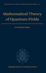 9780198517733-0198517734-Mathematical Theory of Quantum Fields (International Series of Monographs on Physics)
