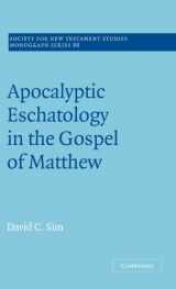 9780521553650-0521553652-Apocalyptic Eschatology in the Gospel of Matthew (Society for New Testament Studies Monograph Series, Series Number 88)