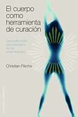 9788497775601-8497775600-El cuerpo como herramienta de curación: descodificación psicobiológica de las enfermedades (Spanish Edition)