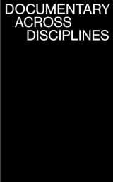 9780262529068-0262529068-Documentary Across Disciplines (Mit Press)