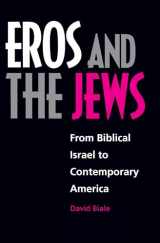 9780520211346-0520211340-Eros and the Jews: From Biblical Israel to Contemporary America