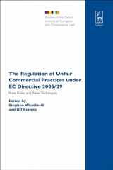 9781841136998-1841136999-The Regulation of Unfair Commercial Practices under EC Directive 2005/29: New Rules and New Techniques (Studies of the Oxford Institute of European and Comparative Law)