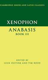 9781107079236-1107079233-Xenophon: Anabasis Book III (Cambridge Greek and Latin Classics)