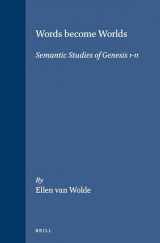 9789004098879-9004098879-Words Become Worlds: Semantic Studies of Genesis 1-11 (Biblical Interpretation Series, 6)