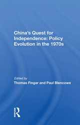 9780367021573-0367021579-China's Quest for Independence: Policy Evolution in the 1970s: Policy Evolution In The 1970s