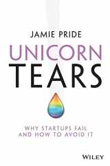 9780730348696-0730348695-Unicorn Tears: Why Startups Fail and How To Avoid It