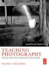 9780240807676-0240807677-Teaching Photography (Photography Educators Series)