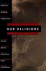 9780060677008-0060677007-Our Religions: The Seven World Religions Introduced by Preeminent Scholars from Each Tradition