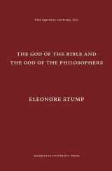 9780874621891-0874621895-The God of the Bible and the God of the Philosophers (Aquinas Lecture)