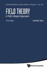 9789811202667-9811202664-Field Theory: A Path Integral Approach (Third Edition) (World Scientific Lecture Notes in Physics)