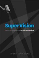 9780226924441-0226924440-SuperVision: An Introduction to the Surveillance Society