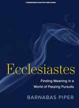 9781087763026-1087763029-Ecclesiastes - Bible Study Book with Video Access: Finding Meaning in a World of Passing Pursuits