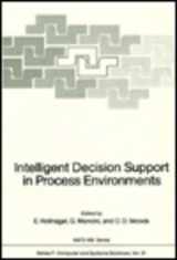 9780387139227-0387139222-Intelligent Decision Support in Process Environments (COMPUTER AND SYSTEMS SCIENCES, VOL 21)
