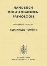 9783642658976-3642658970-Geschwülste / Tumors I: Morphologie, Epidemiologie, Immunologie / Morphology, Epidemiology, Immunology (Handbuch der allgemeinen Pathologie, 6 / 5)