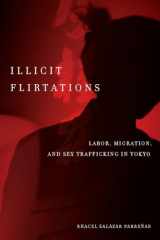 9780804777124-0804777128-Illicit Flirtations: Labor, Migration, and Sex Trafficking in Tokyo