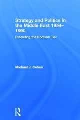 9780415624862-041562486X-Strategy and Politics in the Middle East, 1954-1960