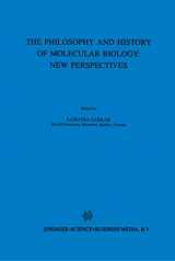9781402002496-1402002491-The Philosophy and History of Molecular Biology: New Perspectives (Boston Studies in the Philosophy of Science)