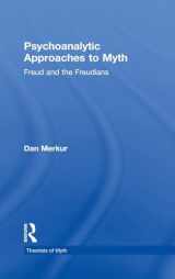 9780824059361-0824059360-Psychoanalytic Approaches to Myth: Freud and the Freudians (Theorists of Myth)