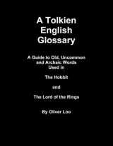 9780557255788-0557255783-A Tolkien English Glossary A Guide to Old Uncommon and Archaic Words Used in The Hobbit and The Lord of the Rings