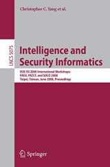 9783540691365-3540691367-Intelligence and Security Informatics: IEEE ISI 2008 International Workshops: PAISI, PACCF and SOCO 2008, Taipei, Taiwan, June 17, 2008, Proceedings (Lecture Notes in Computer Science, 5075)