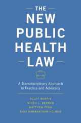 9780190681050-0190681055-The New Public Health Law: A Transdisciplinary Approach to Practice and Advocacy