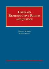 9781609304348-1609304349-Cases on Reproductive Rights and Justice (University Casebook Series)