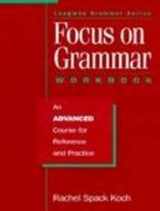 9780201656954-0201656957-Focus on Grammar: An Advanced Course for Reference and Practice (Complete Workbook)