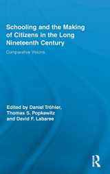 9780415889001-0415889006-Schooling and the Making of Citizens in the Long Nineteenth Century: Comparative Visions (Routledge Research in Education)