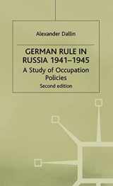 9780333216958-0333216954-German Rule in Russia, 1941-1945 (Study in Occupation Politics)