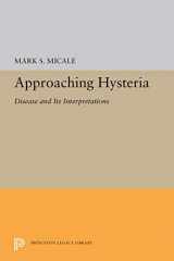 9780691037172-0691037175-Approaching Hysteria (Princeton Legacy Library, 5248)