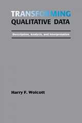 9780803952812-0803952813-Transforming Qualitative Data: Description, Analysis, and Interpretation