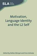 9781847691279-1847691277-Motivation, Language Identity and the L2 Self (Second Language Acquisition, 36)