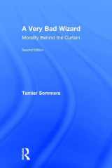 9780415855723-0415855721-A Very Bad Wizard: Morality Behind the Curtain