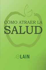 9781079451030-107945103X-Cómo atraer la Salud (La Voz de Tu Alma) (Spanish Edition)