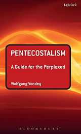 9780567154606-0567154602-Pentecostalism: A Guide for the Perplexed (Guides for the Perplexed)