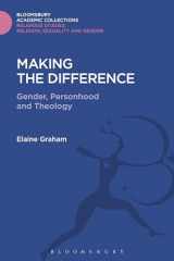 9781474281775-147428177X-Making the Difference: Gender, Personhood and Theology (Religious Studies: Bloomsbury Academic Collections)