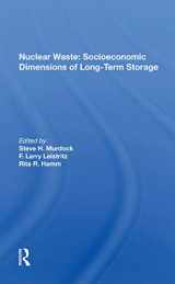 9780367169398-0367169398-Nuclear Waste: Socioeconomic Dimensions Of Long-term Storage