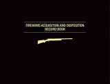 9781628736854-1628736852-Firearms Acquisition and Disposition Record Book