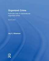 9780323296069-0323296068-Organized Crime, Seventh Edition: From the Mob to Transnational Organized Crime