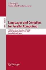 9783030993719-303099371X-Languages and Compilers for Parallel Computing: 34th International Workshop, LCPC 2021, Newark, DE, USA, October 13–14, 2021, Revised Selected Papers (Lecture Notes in Computer Science)