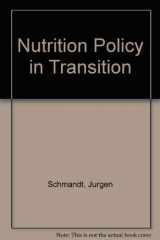 9780669035964-0669035963-Nutrition policy in transition