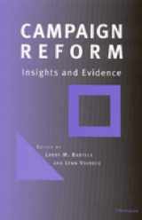 9780472067312-0472067311-Campaign Reform: Insights and Evidence