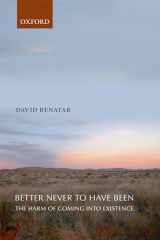 9780199549269-0199549265-Better Never to Have Been: The Harm of Coming into Existence