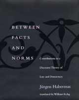 9780262581622-0262581620-Between Facts and Norms: Contributions to a Discourse Theory of Law and Democracy (Studies in Contemporary German Social Thought)