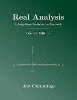 9781077254541-1077254547-Real Analysis: A Long-Form Mathematics Textbook (The Long-Form Math Textbook Series)