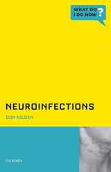 9780199926633-0199926638-Neuroinfections (What Do I Do Now)