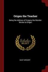 9781375511940-1375511947-Origen the Teacher: Being the Address of Gregory the Wonder-Worker to Origen